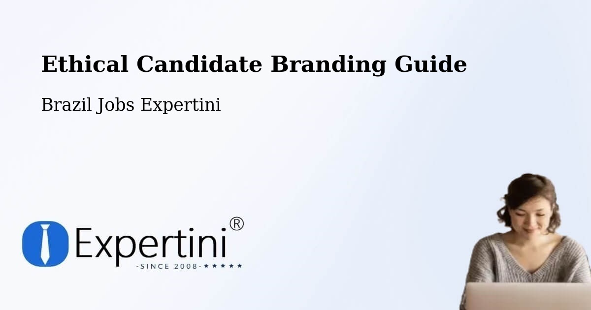 Ethical Candidate Branding Guidelines – Divisópolis - Brazil Jobs Expertini
