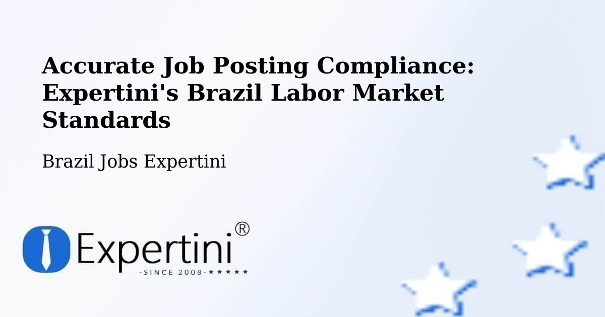 Compliance Standards For Accurate Job Postings in Brazil