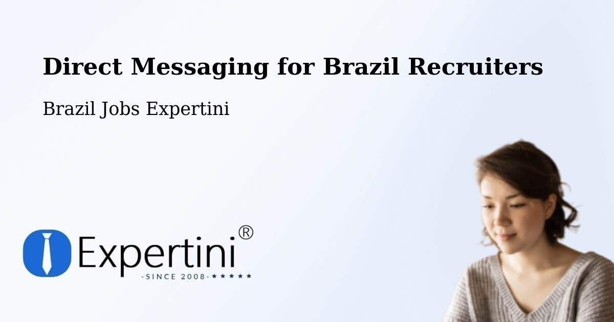 Recruiter Direct Messaging – Divisópolis - Brazil Jobs Expertini